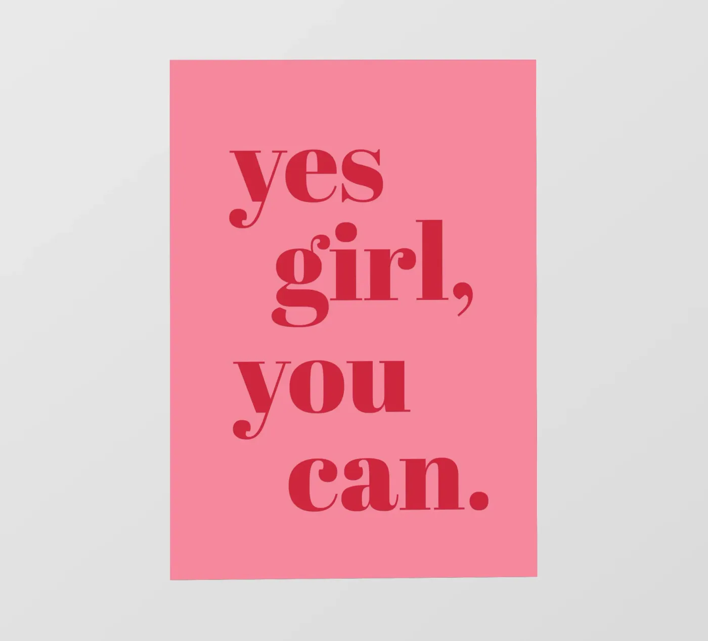 “Yes Girl, You Can” Feminist Empowerment Quote in Bold Red backlit film by pdigitalprints
