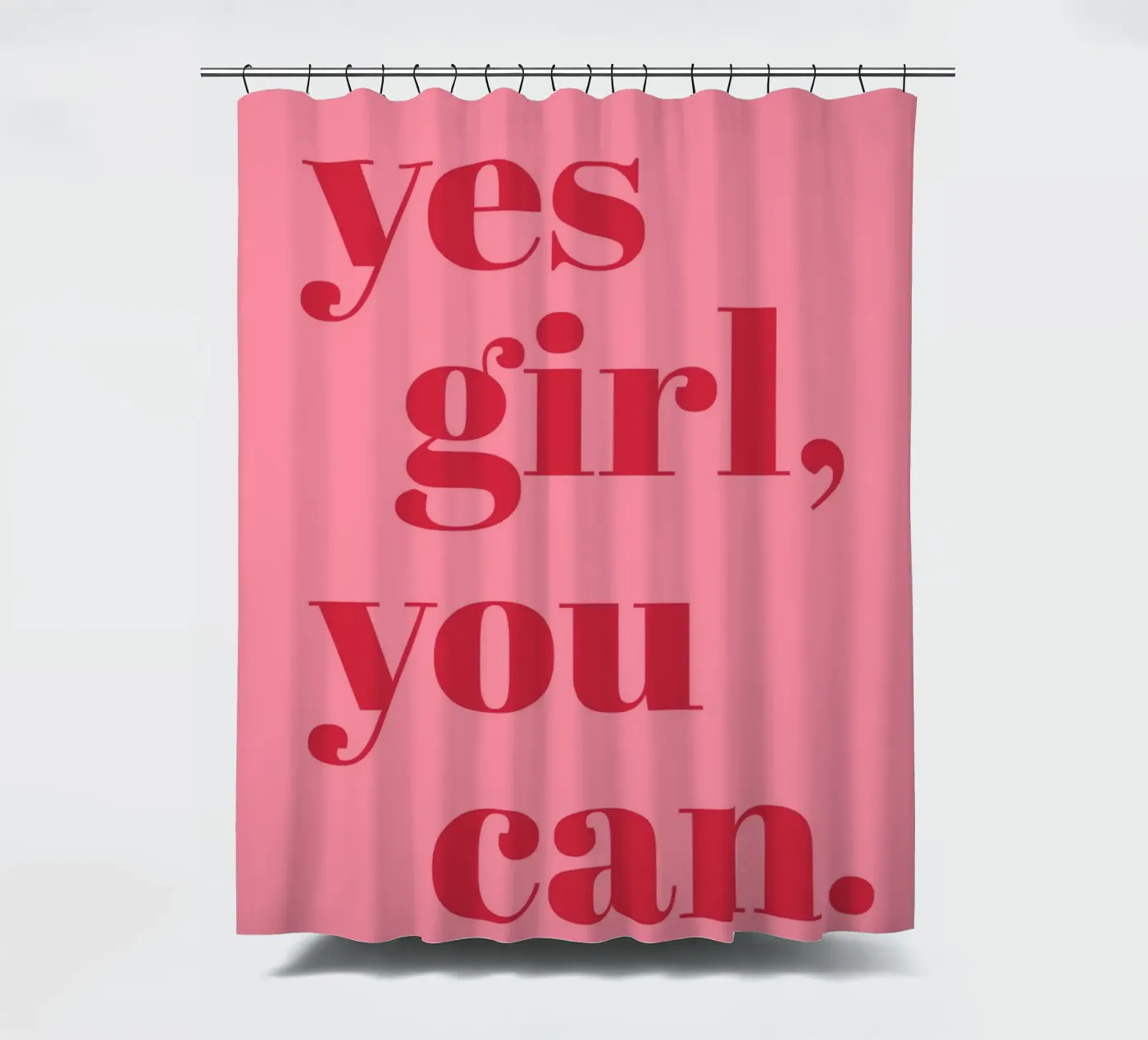 “Yes Girl, You Can” Feminist Empowerment Quote in Bold Red shower curtain by pdigitalprints