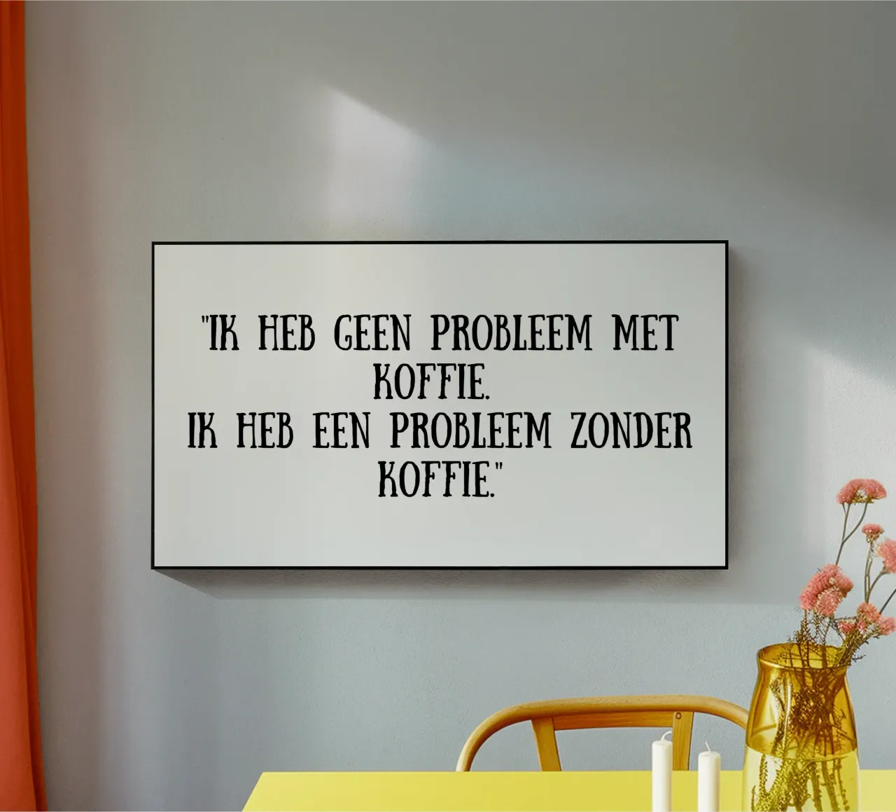 Koffie acryl van Quotes of the day