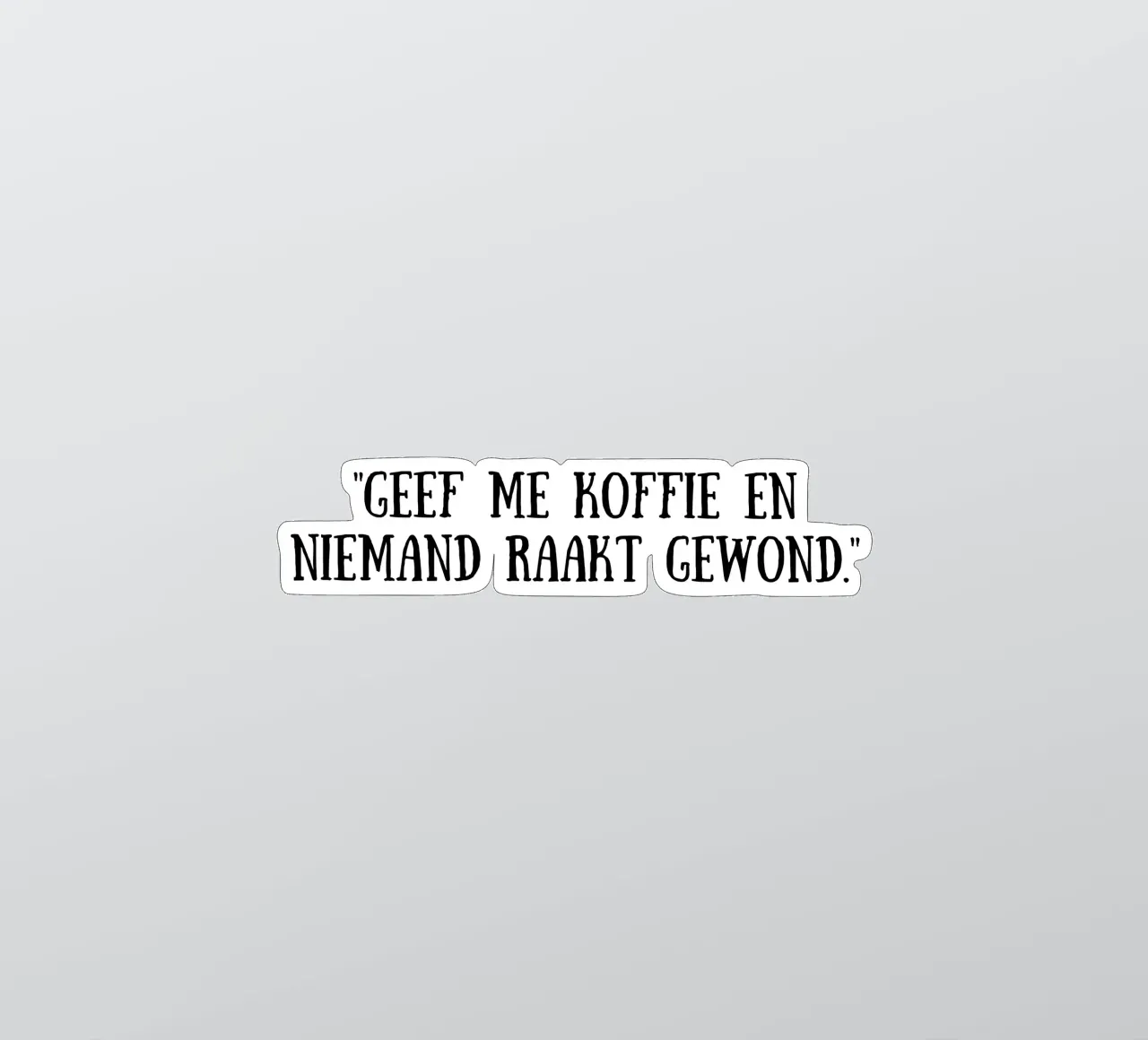 Caffè adesivo da Quotes of the day