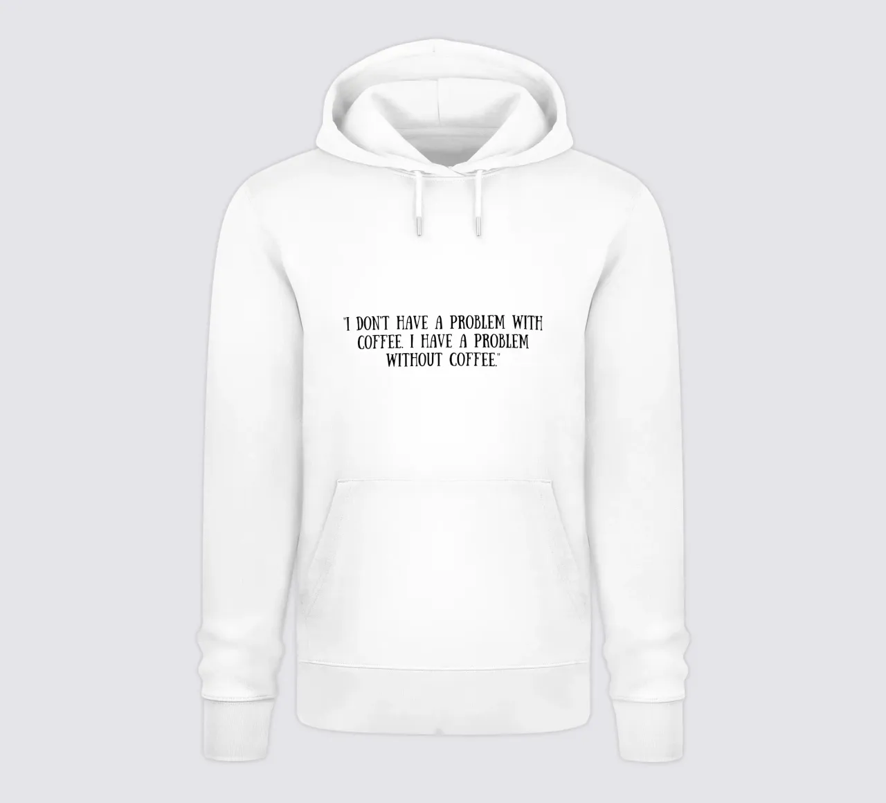 Café sudadera con capucha de Quotes of the day