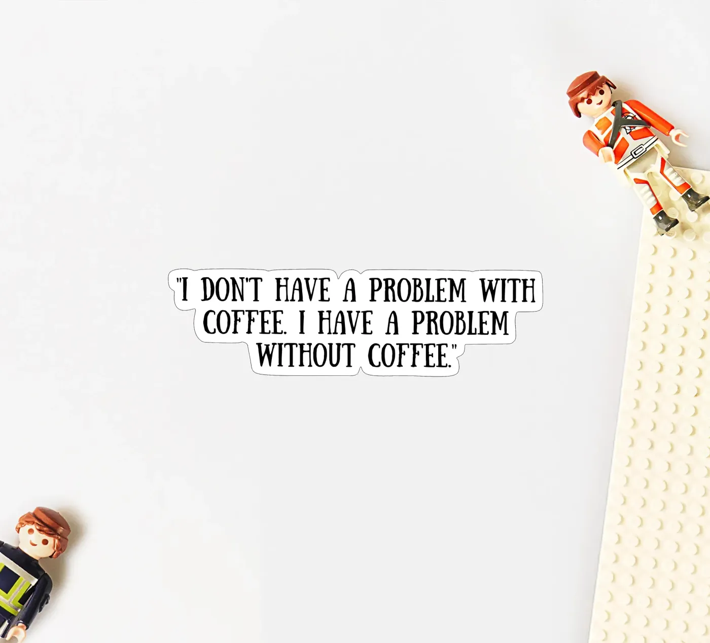 Caffè adesivo da Quotes of the day