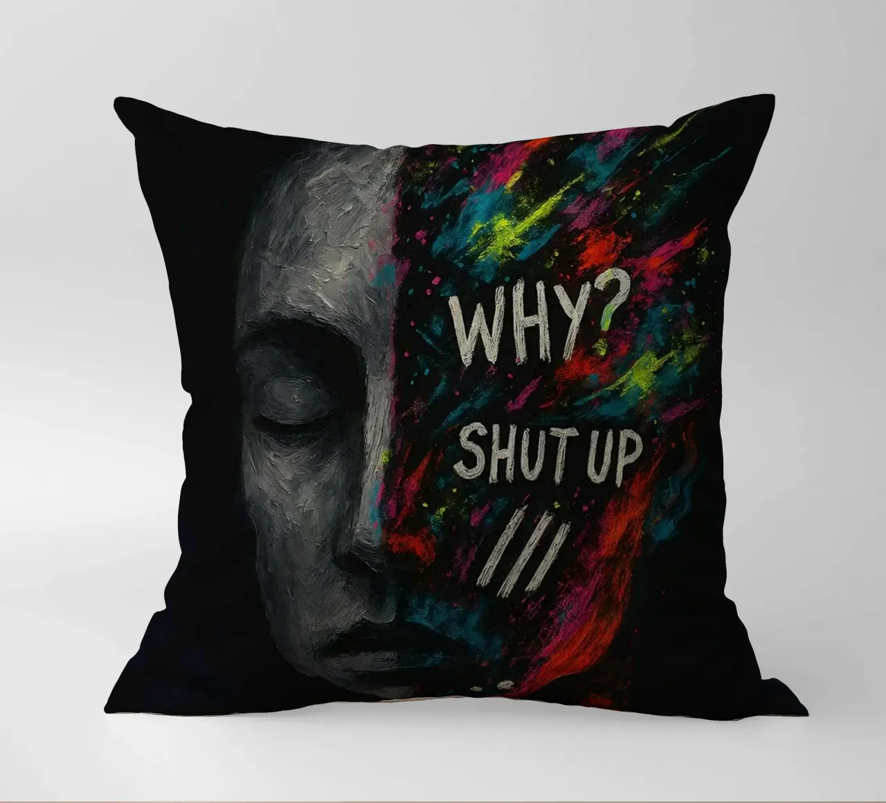 Why? Shut Up. | Limited Statement Piece cuscino da Art.Piece