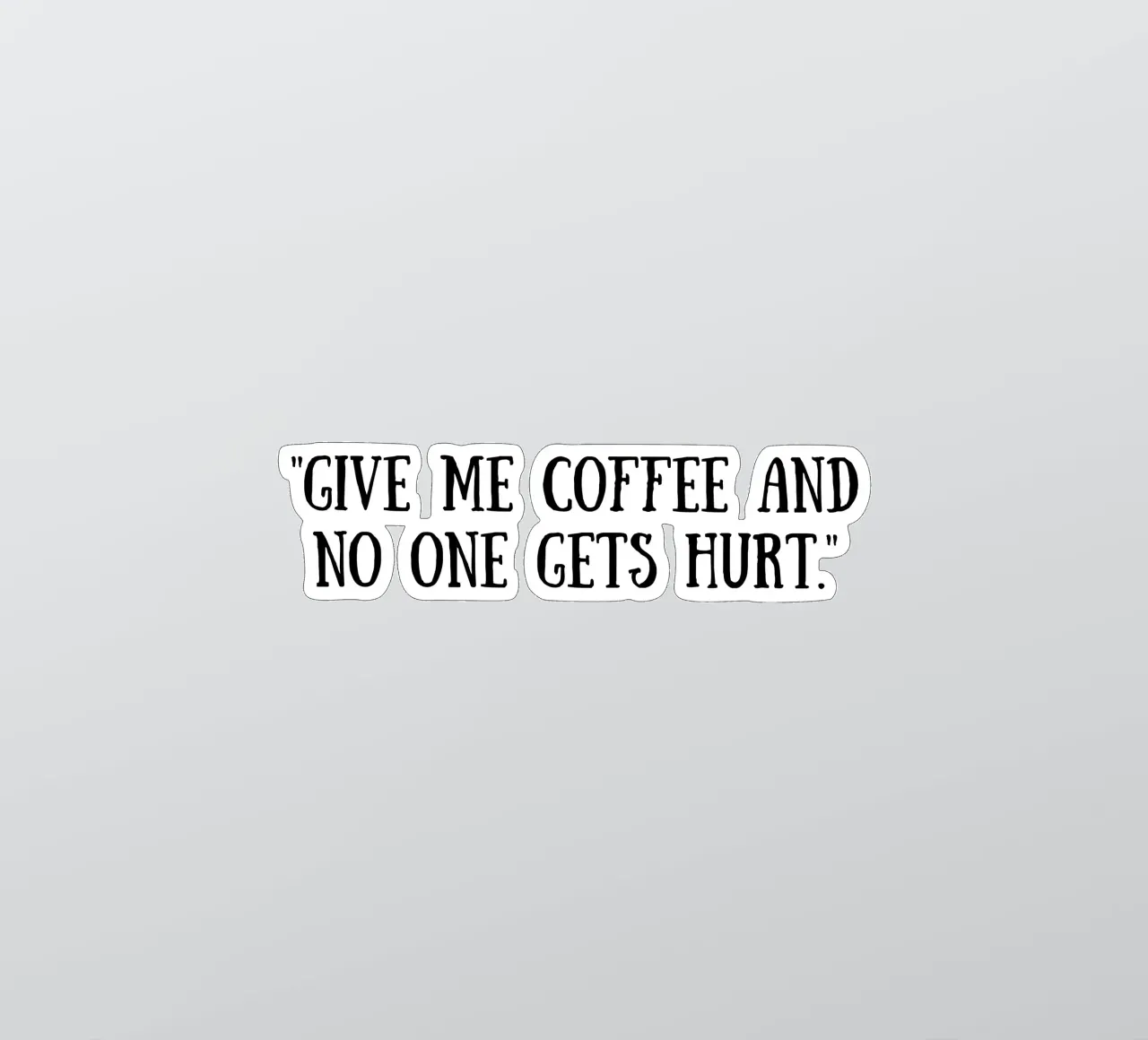 Caffè adesivo da Quotes of the day