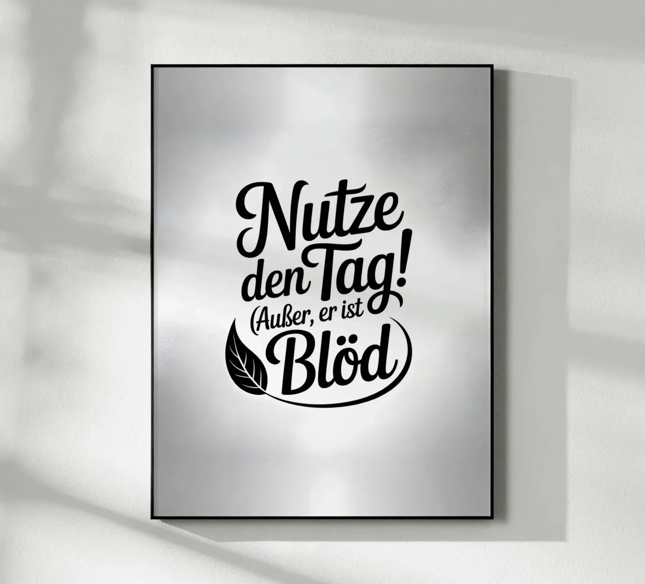Nutze den Tag plexiglass da Aphorismiker