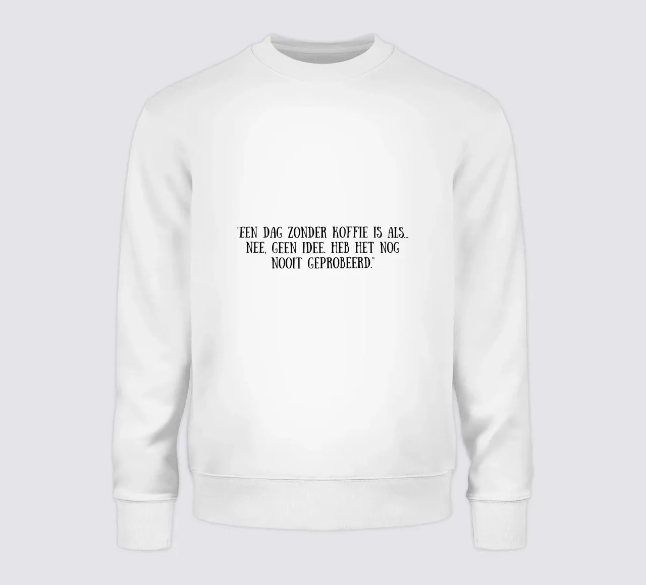 Caffè felpa da Quotes of the day