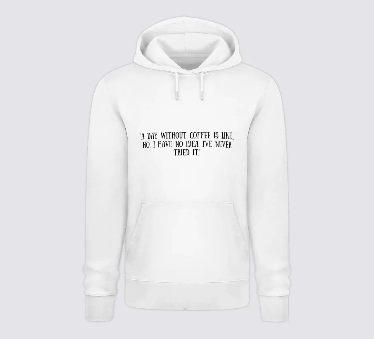 Caffè felpa con cappuccio da Quotes of the day