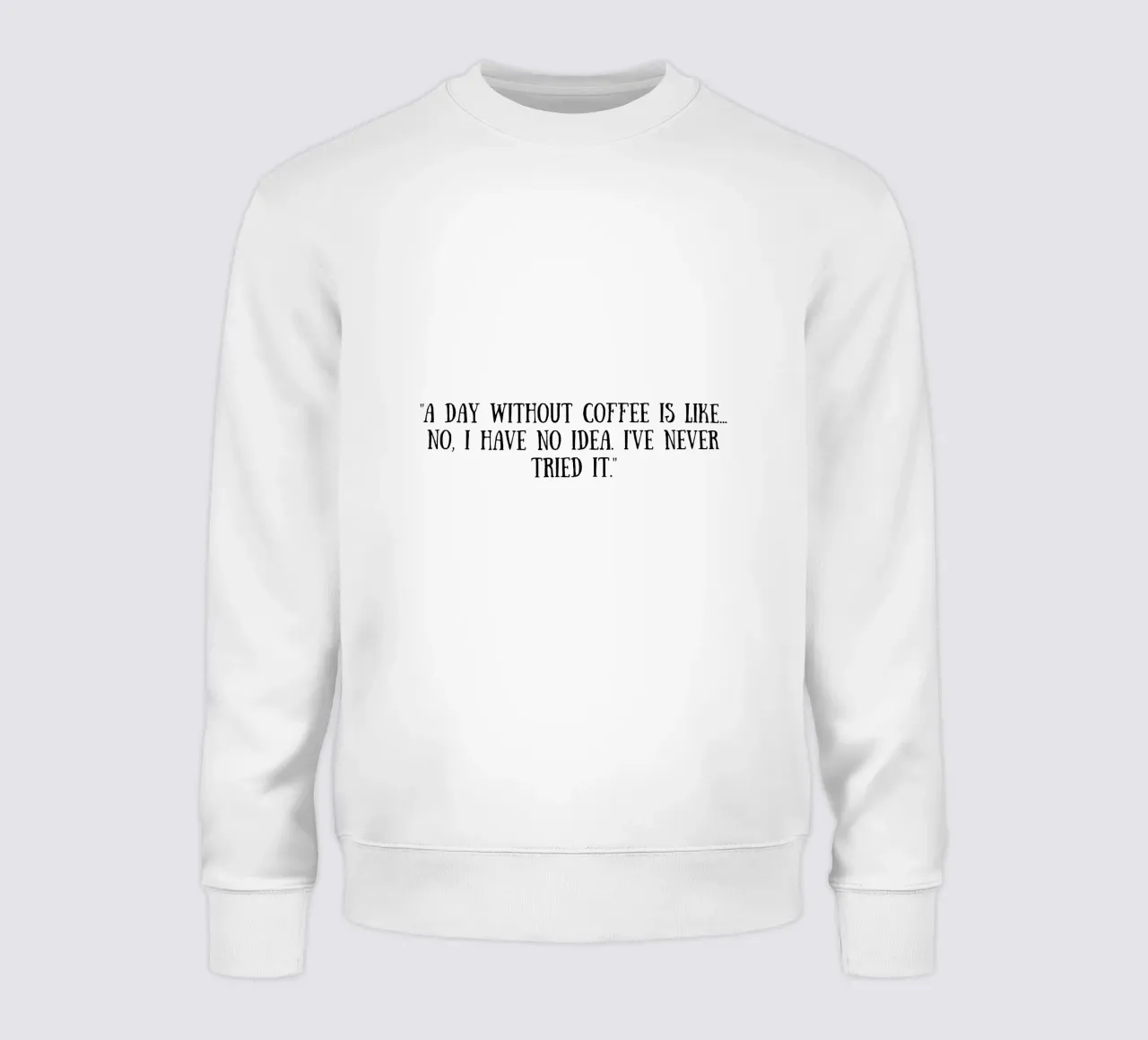 Caffè felpa da Quotes of the day