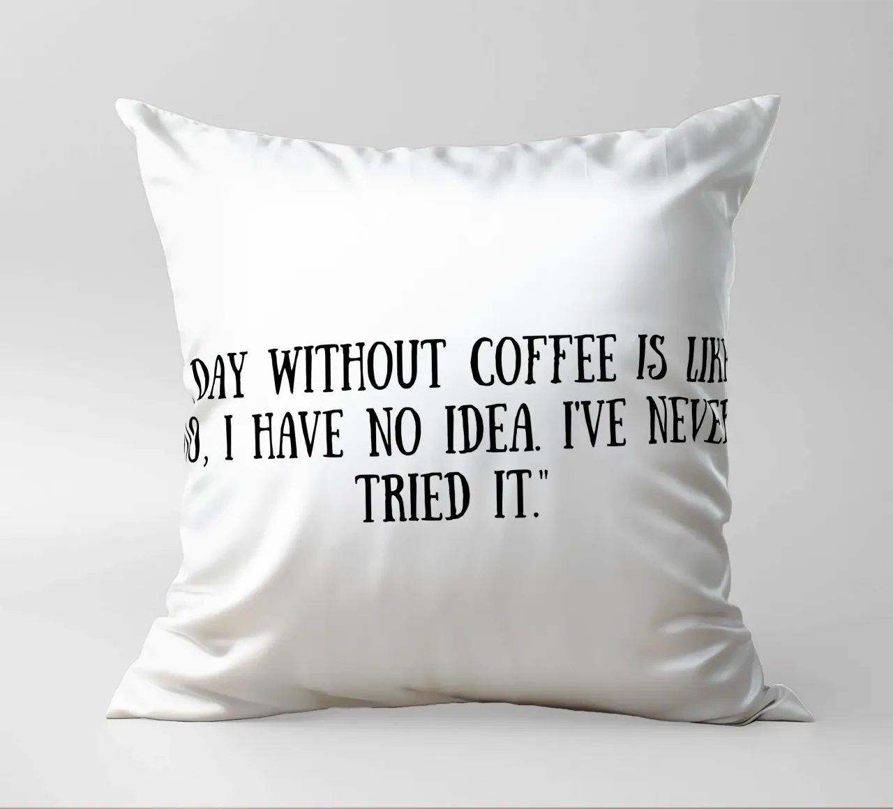 Caffè cuscino da Quotes of the day
