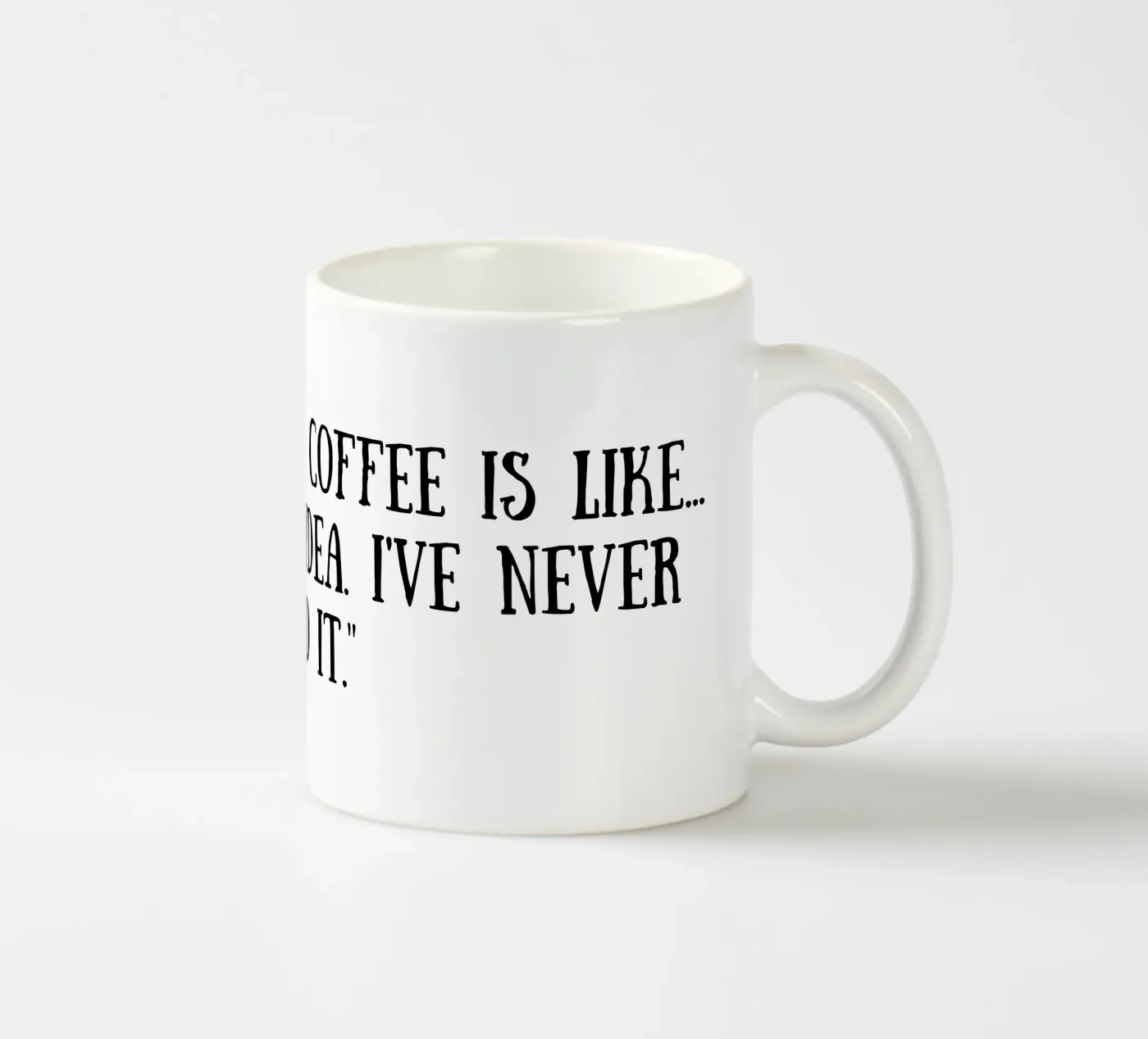 Coffee ceramic mug by Quotes of the day