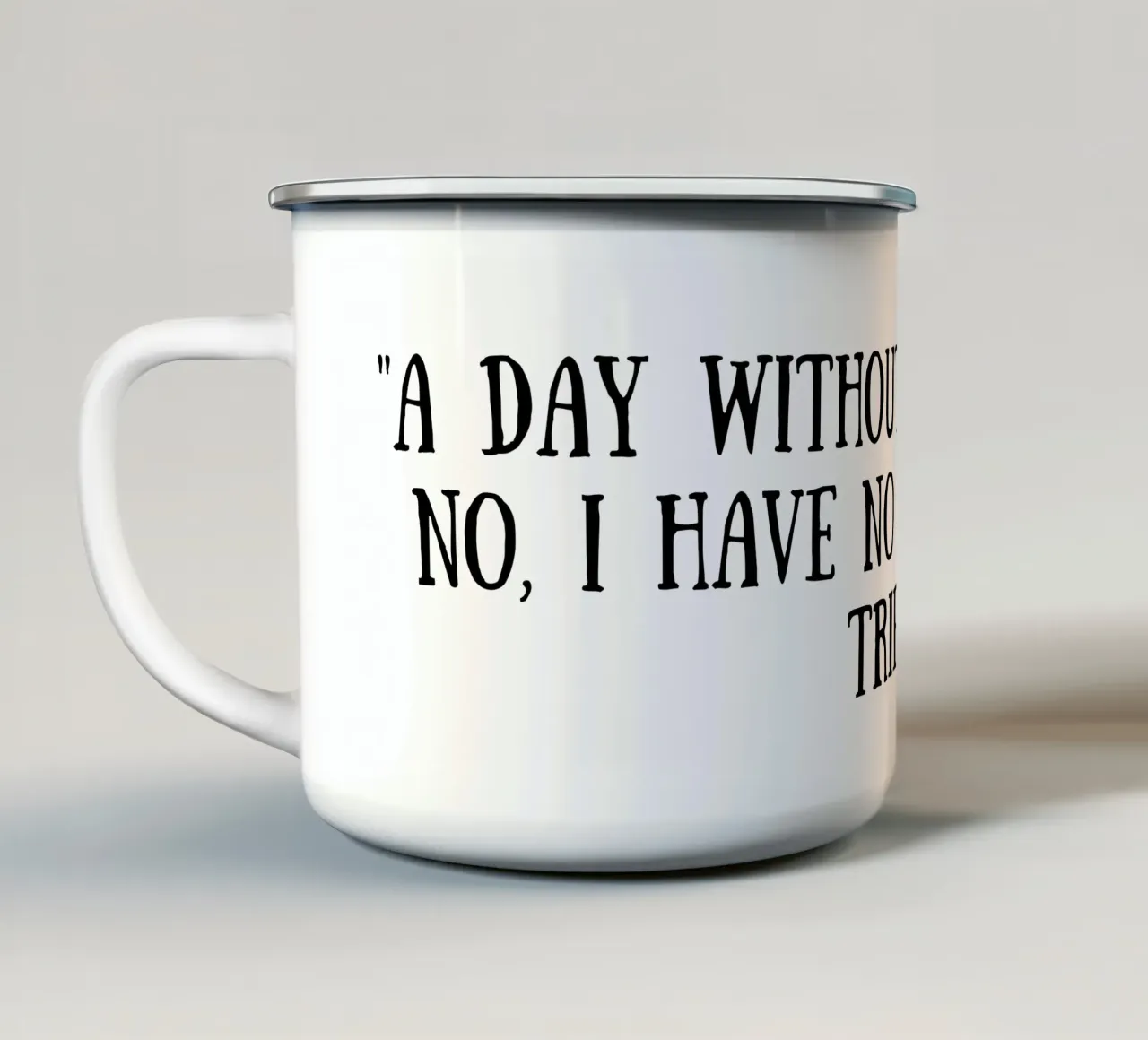 Kaffee Emaille Tasse von Quotes of the day