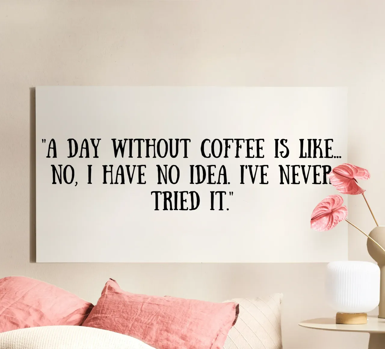 Caffè tela da Quotes of the day