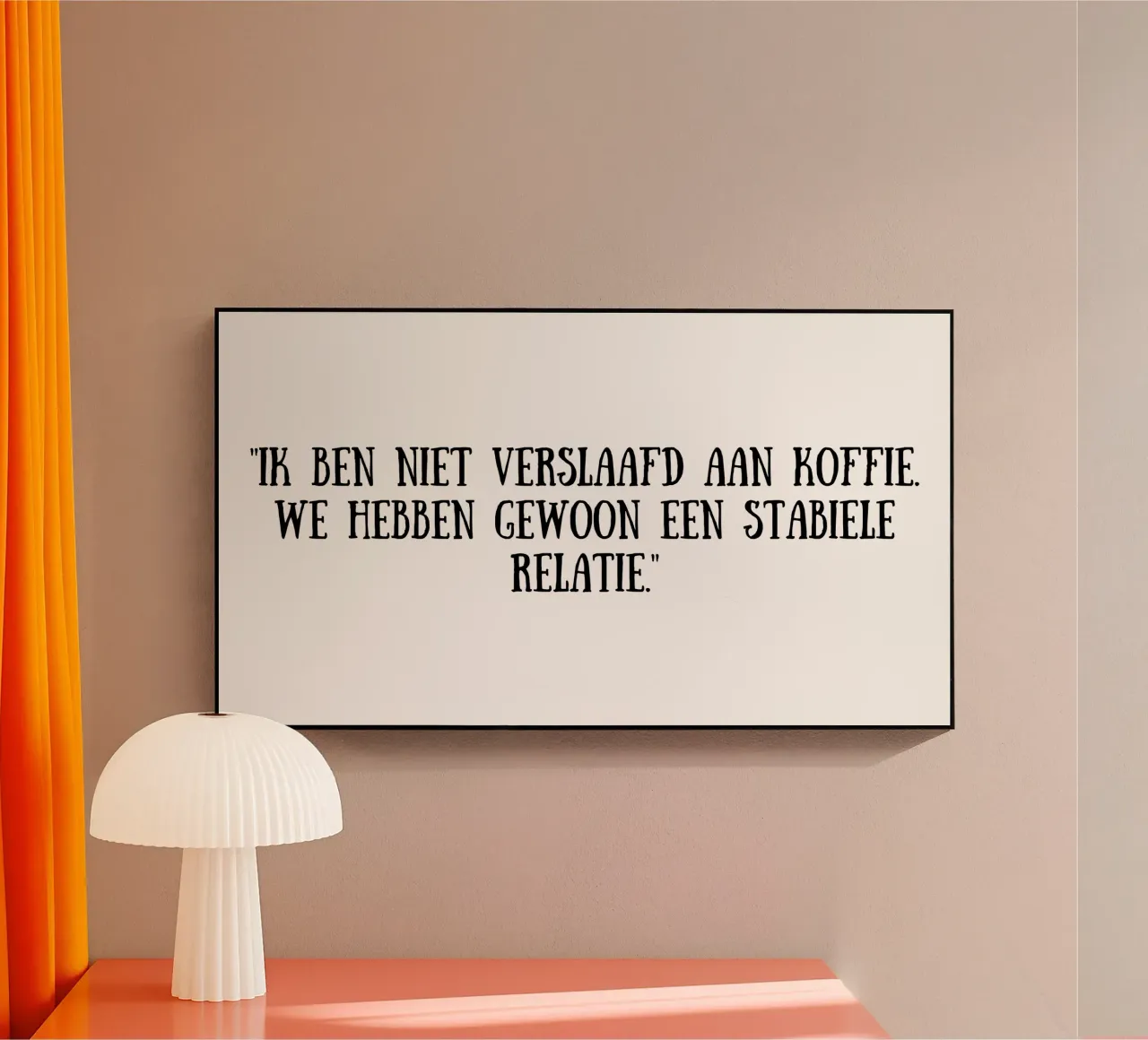 Koffie acryl van Quotes of the day