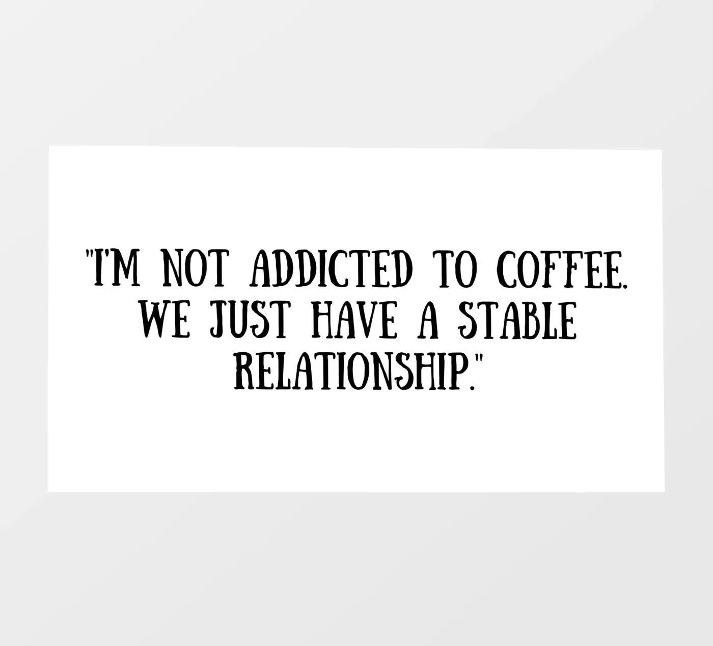 Coffee telo in pvc da Quotes of the day