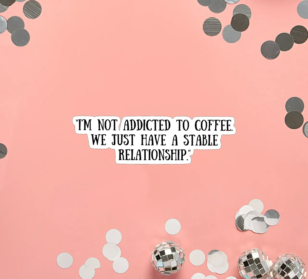 Caffè adesivo da Quotes of the day