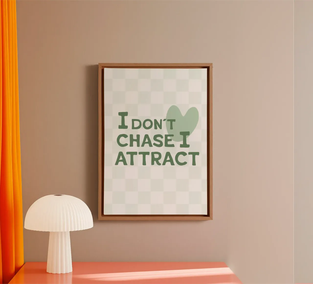 I don´t chase I attract tela da be.