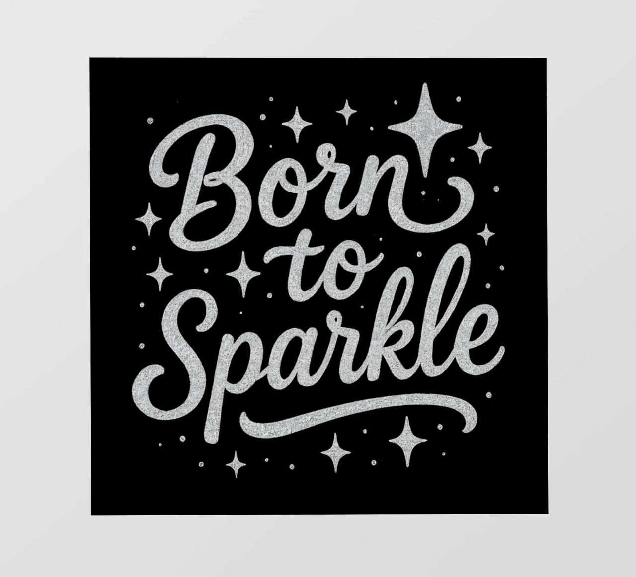 Messaggio "Born to sparkle" (nato per brillare) in lettere d'argento lucido pellicola backlit da DesignDoodle