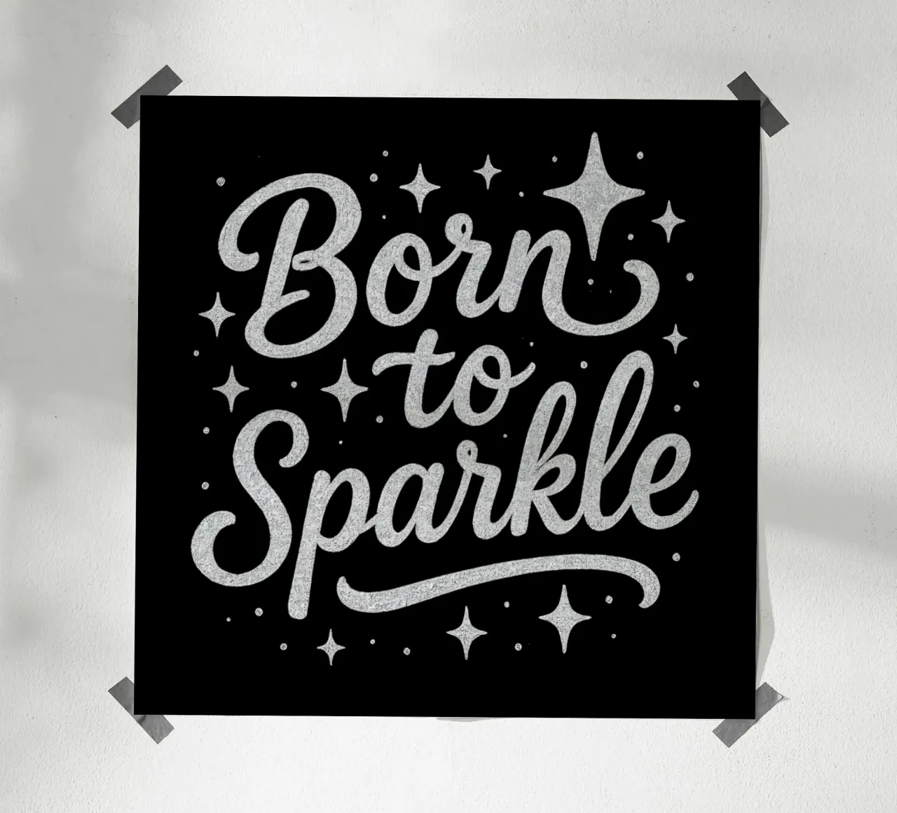 Messaggio "Born to sparkle" (nato per brillare) in lettere d'argento lucido poster da DesignDoodle
