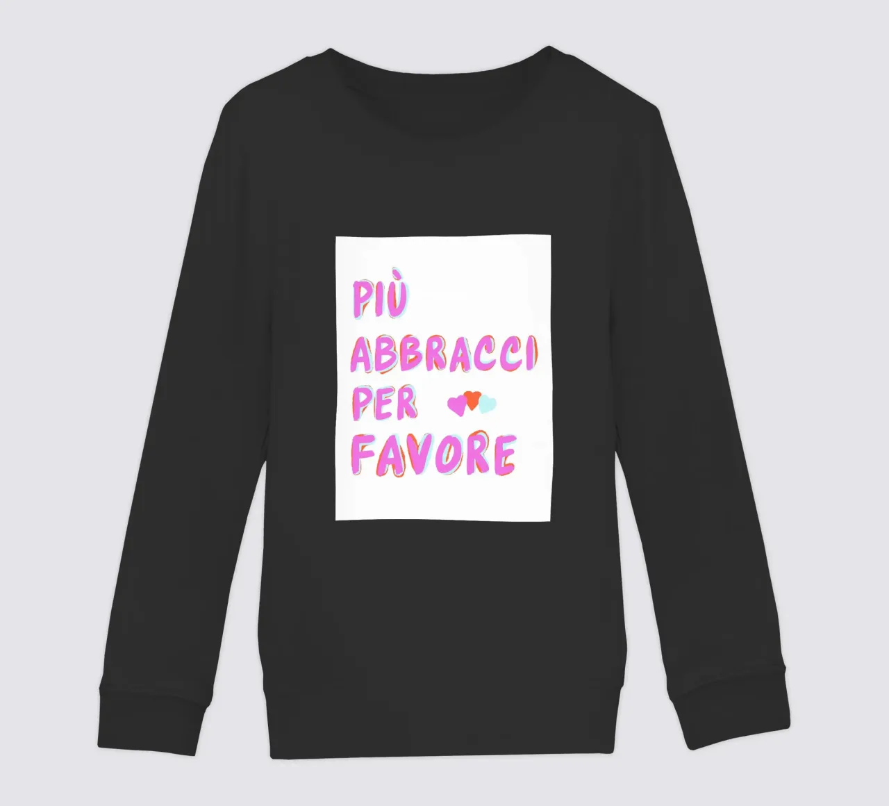 Più abbracci per favore felpa bambino da Carinaprint