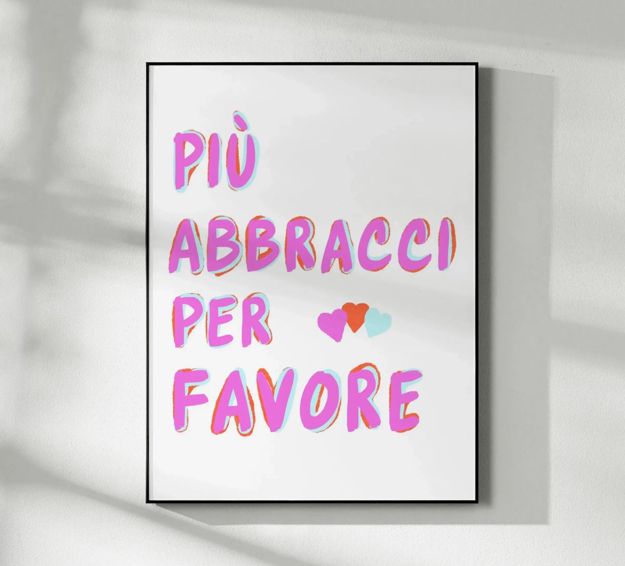 Più abbracci per favore plexiglass da Carinaprint