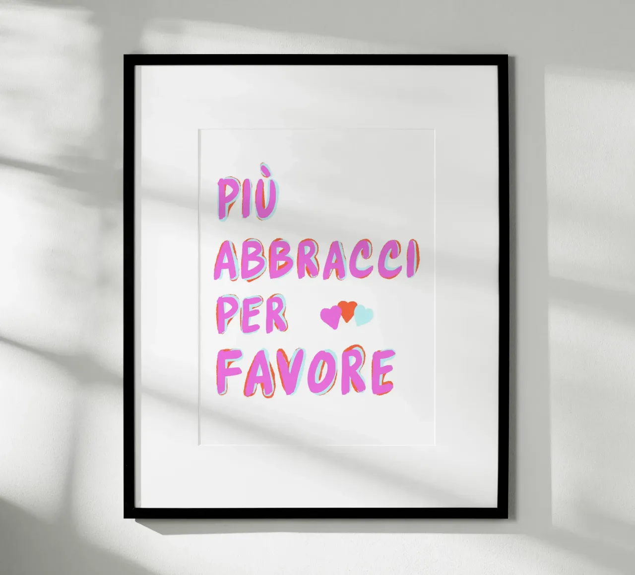 Più abbracci per favore poster da Carinaprint