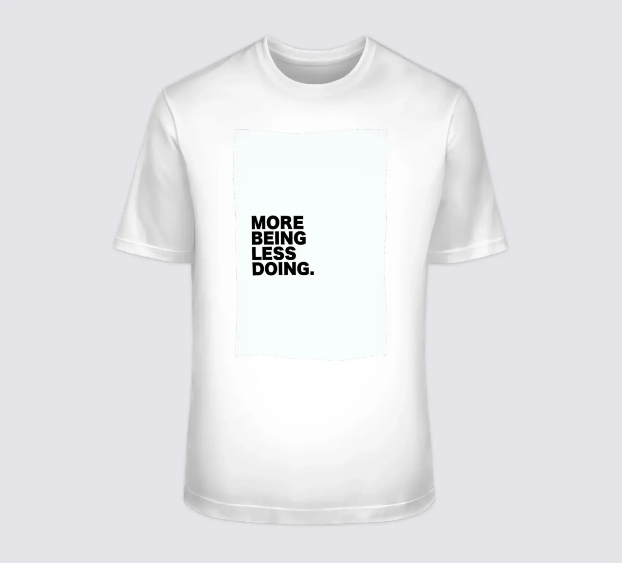 More Being Less Doing Quote t-shirt da George Griefy