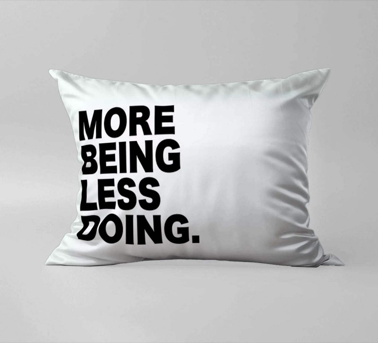 More Being Less Doing Quote cuscino da George Griefy