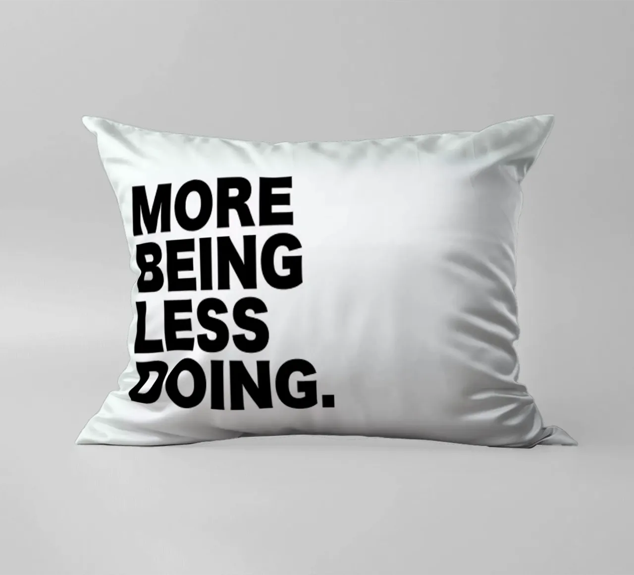 More Being Less Doing Quote cuscino da George Griefy