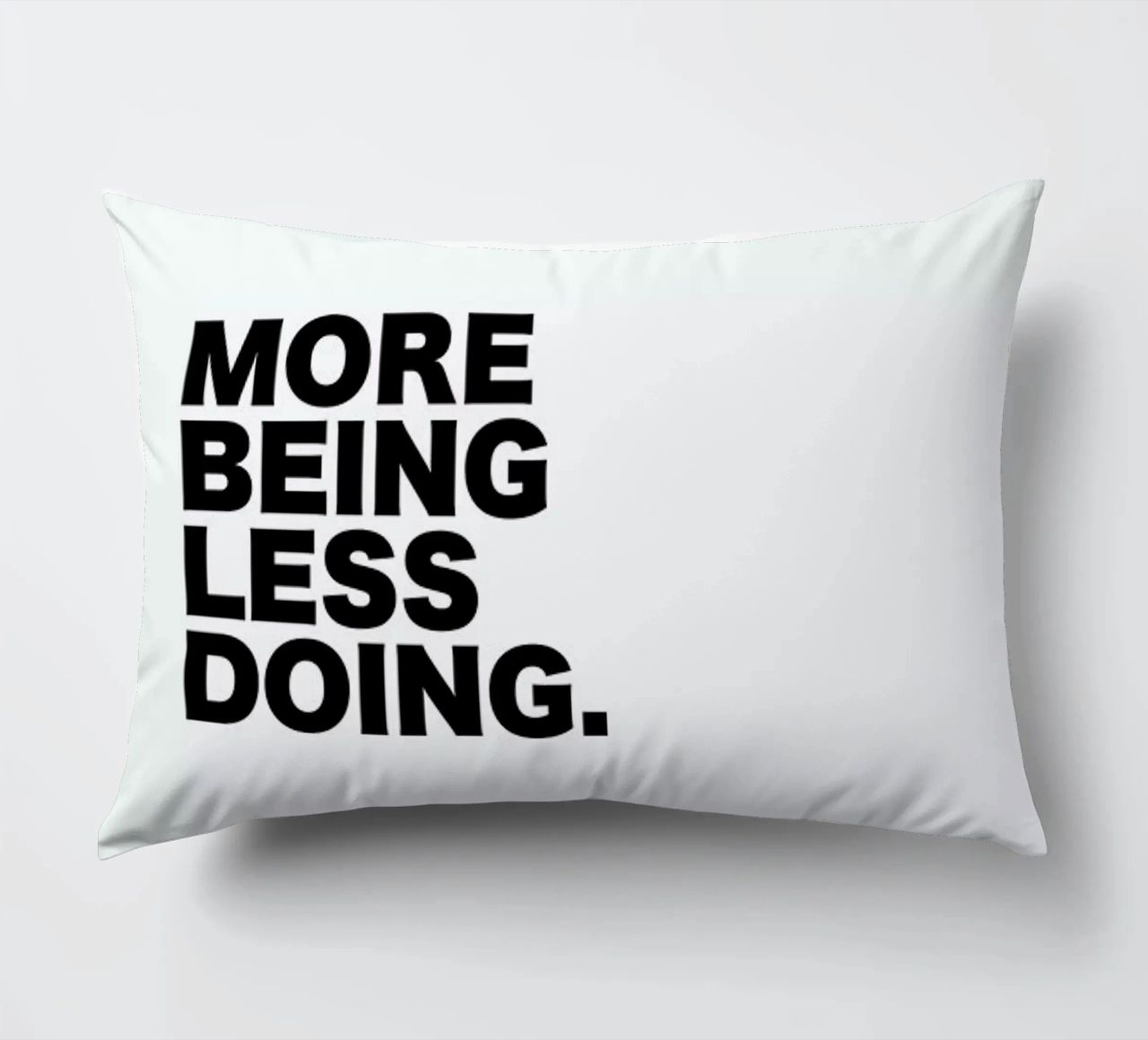 More Being Less Doing Quote cuscino da George Griefy