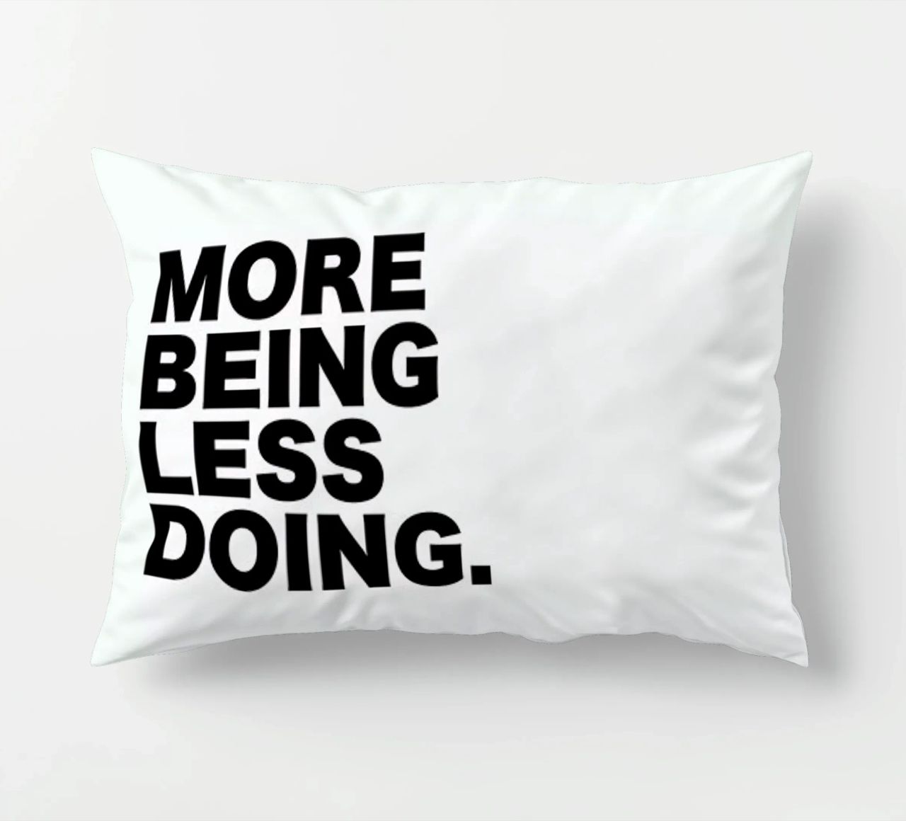 More Being Less Doing Quote cuscino da George Griefy