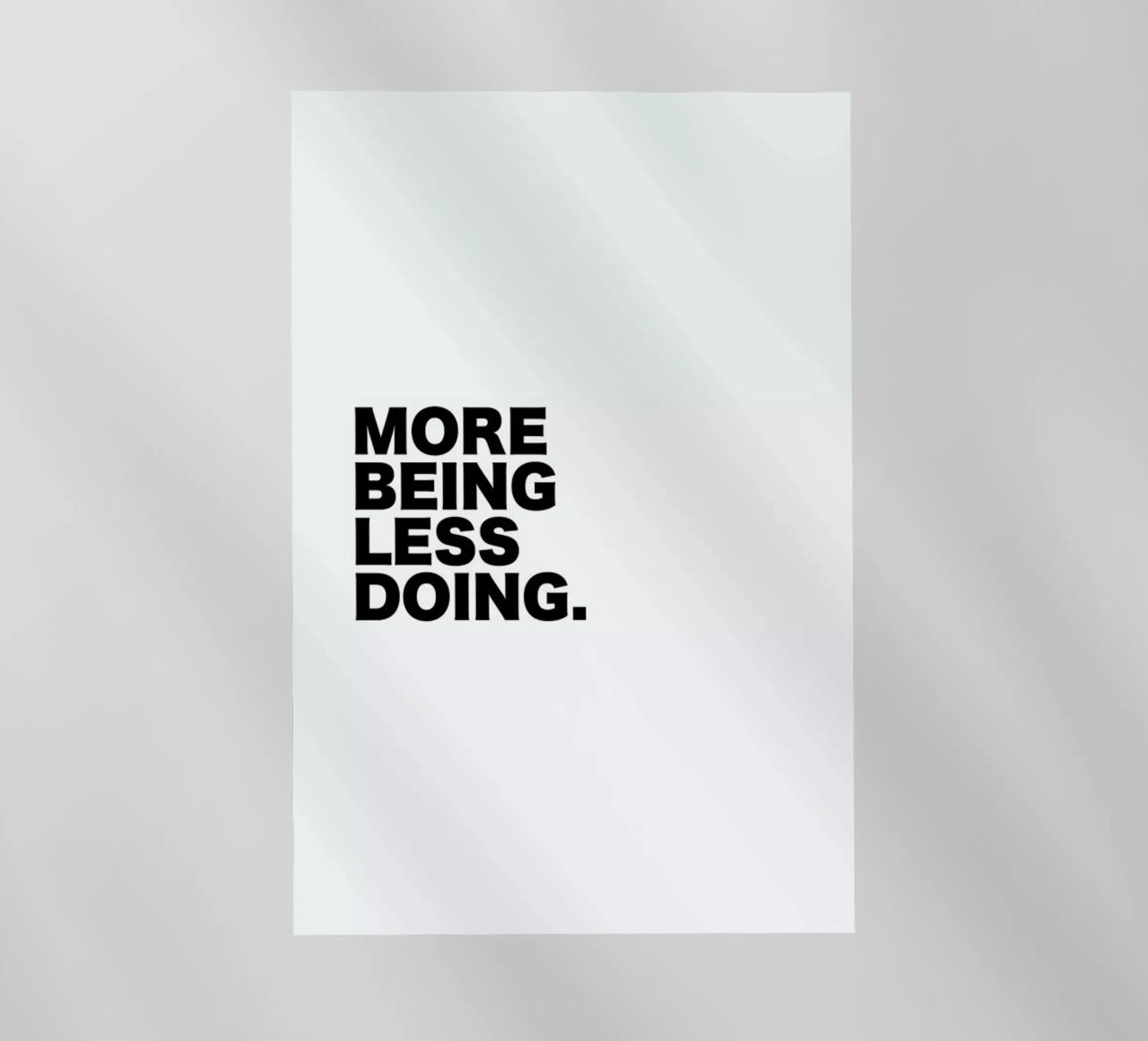 More Being Less Doing Quote pellicola backlit da George Griefy