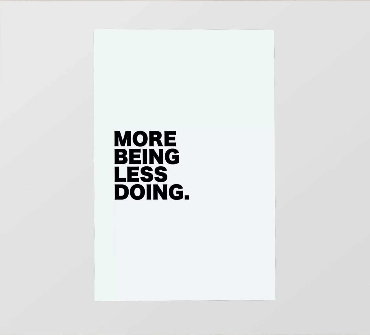 More Being Less Doing Quote pellicola backlit da George Griefy