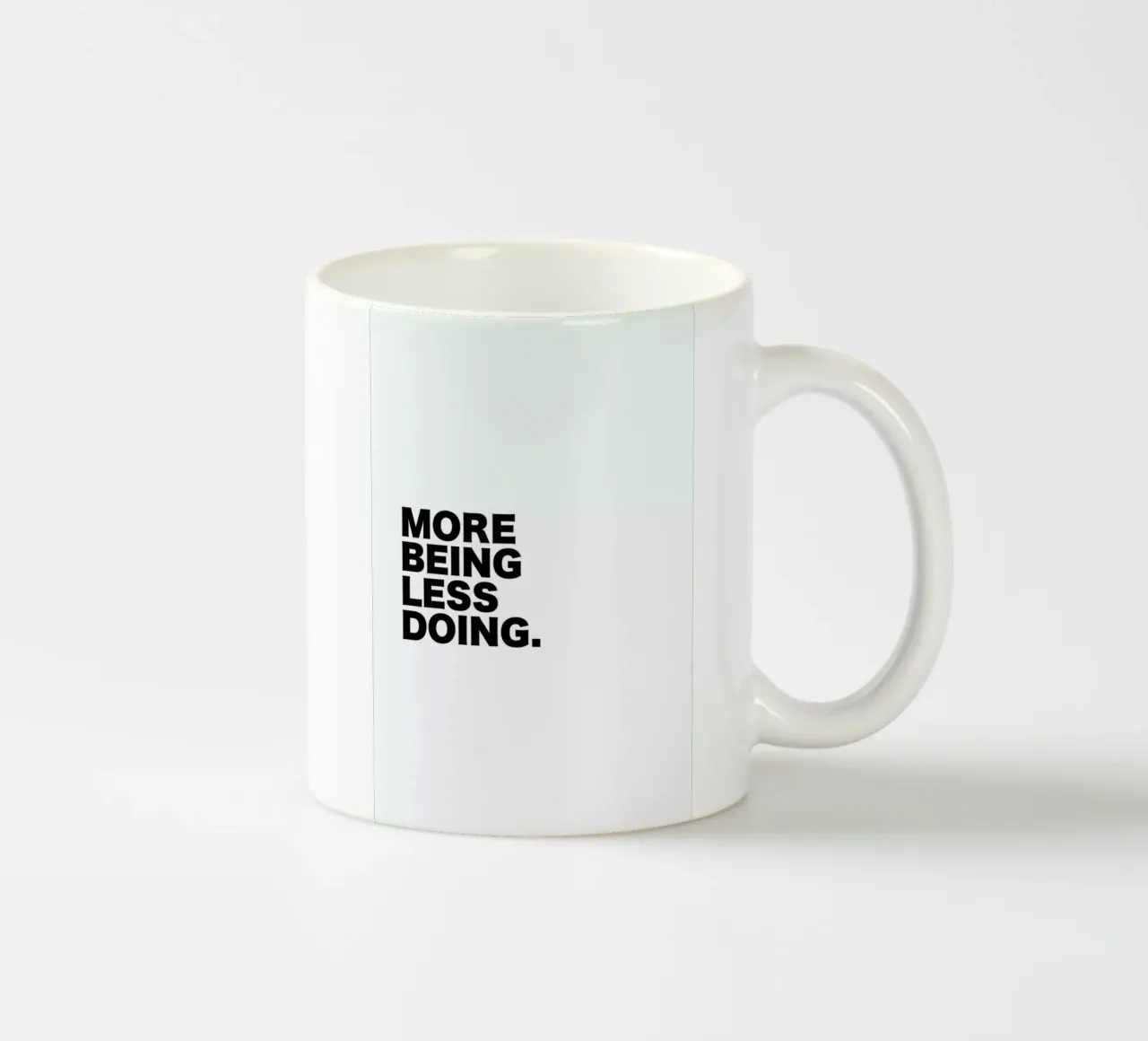 More Being Less Doing Quote Keramik Tasse von George Griefy