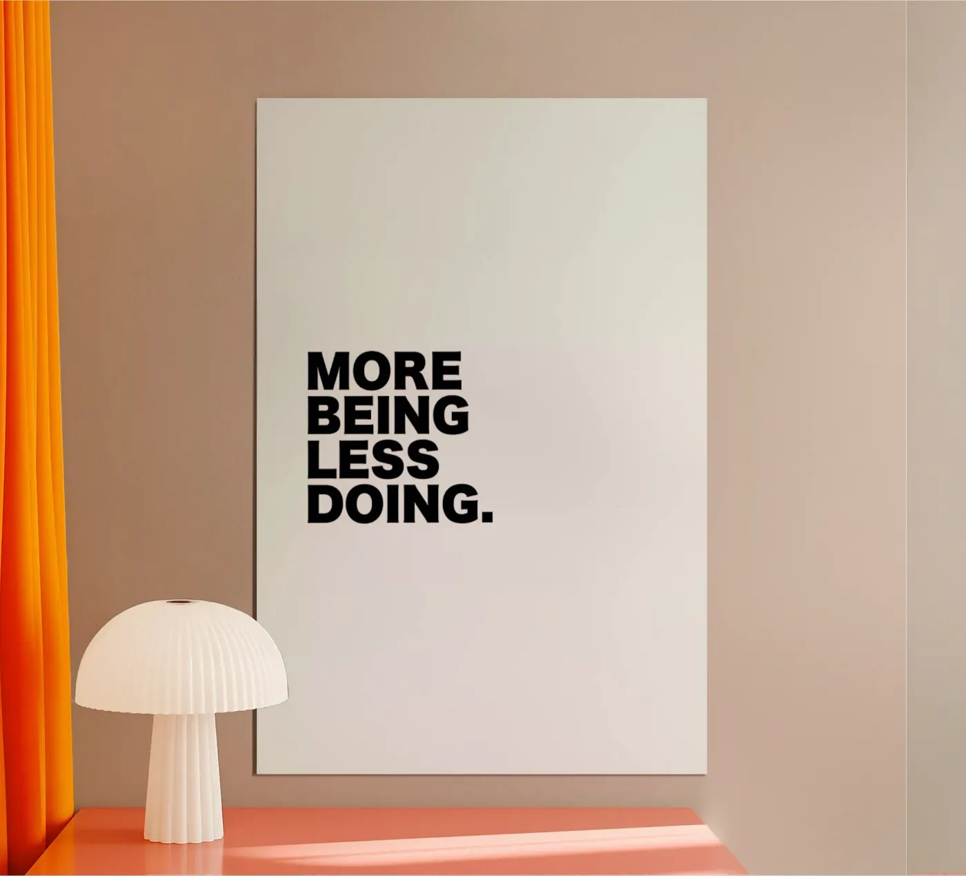 More Being Less Doing Quote poster da George Griefy