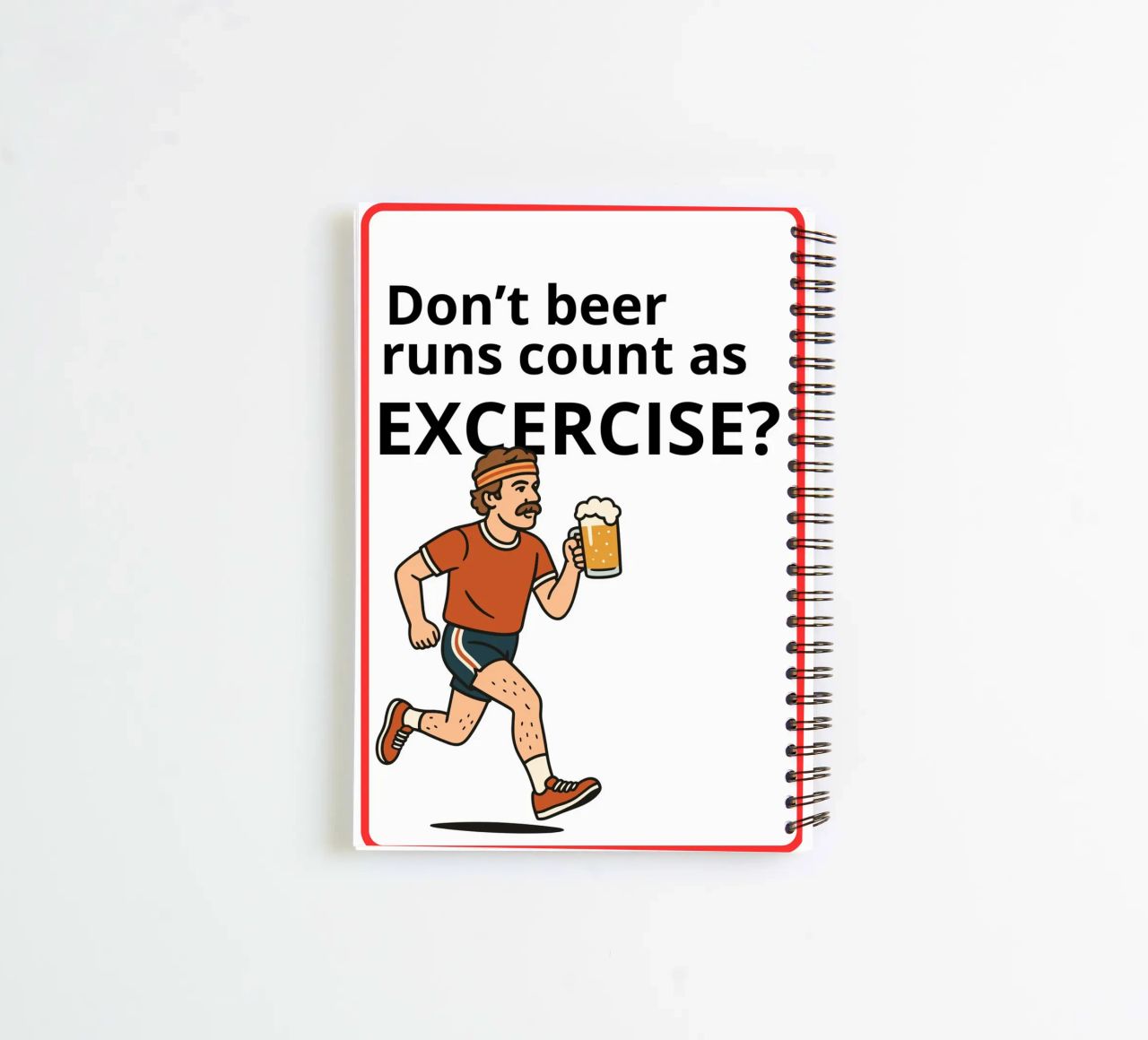 Don't beer runs count as excercise? spiral notebook by ramosashop