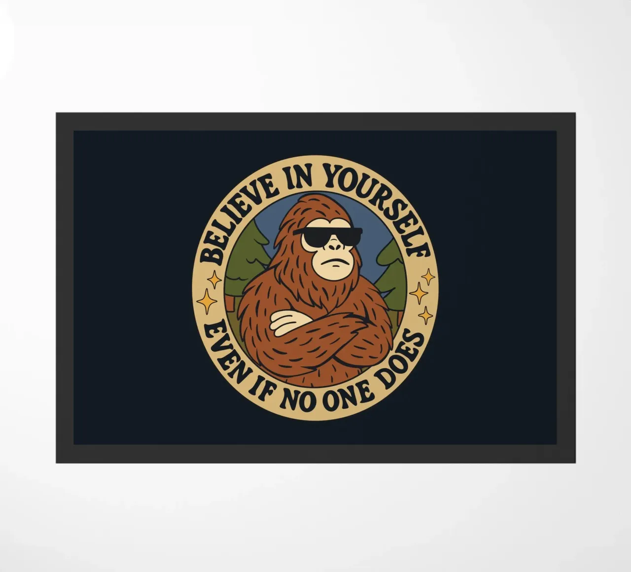 Believe in yoursel - Bigfoot doormat by Loobs
