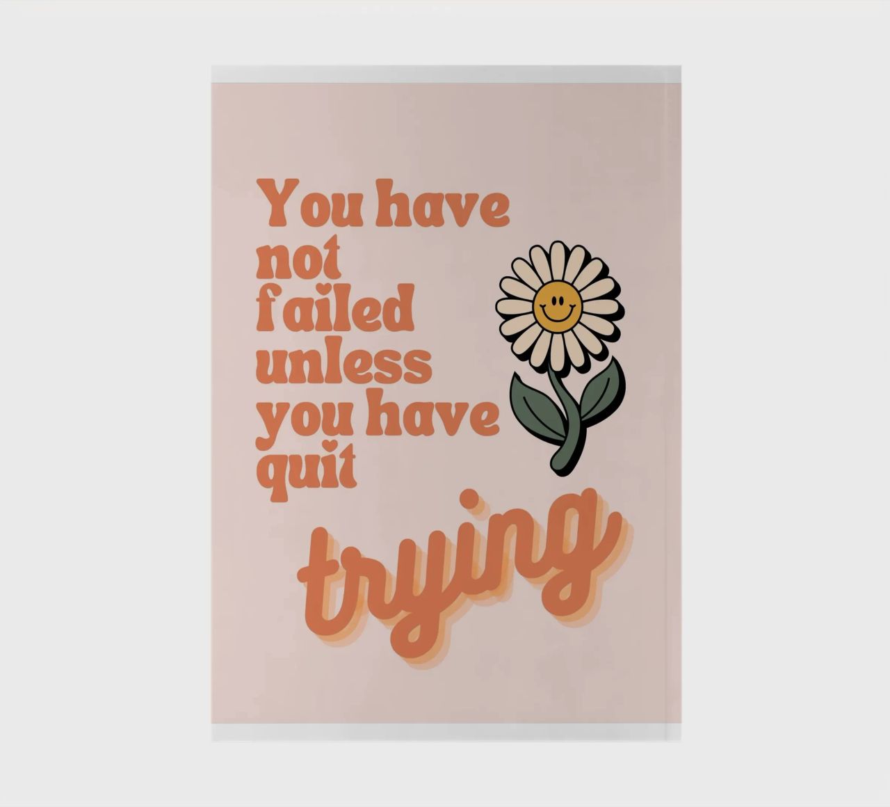 you have not failed uniess you have quit trying notebook by Andara shop
