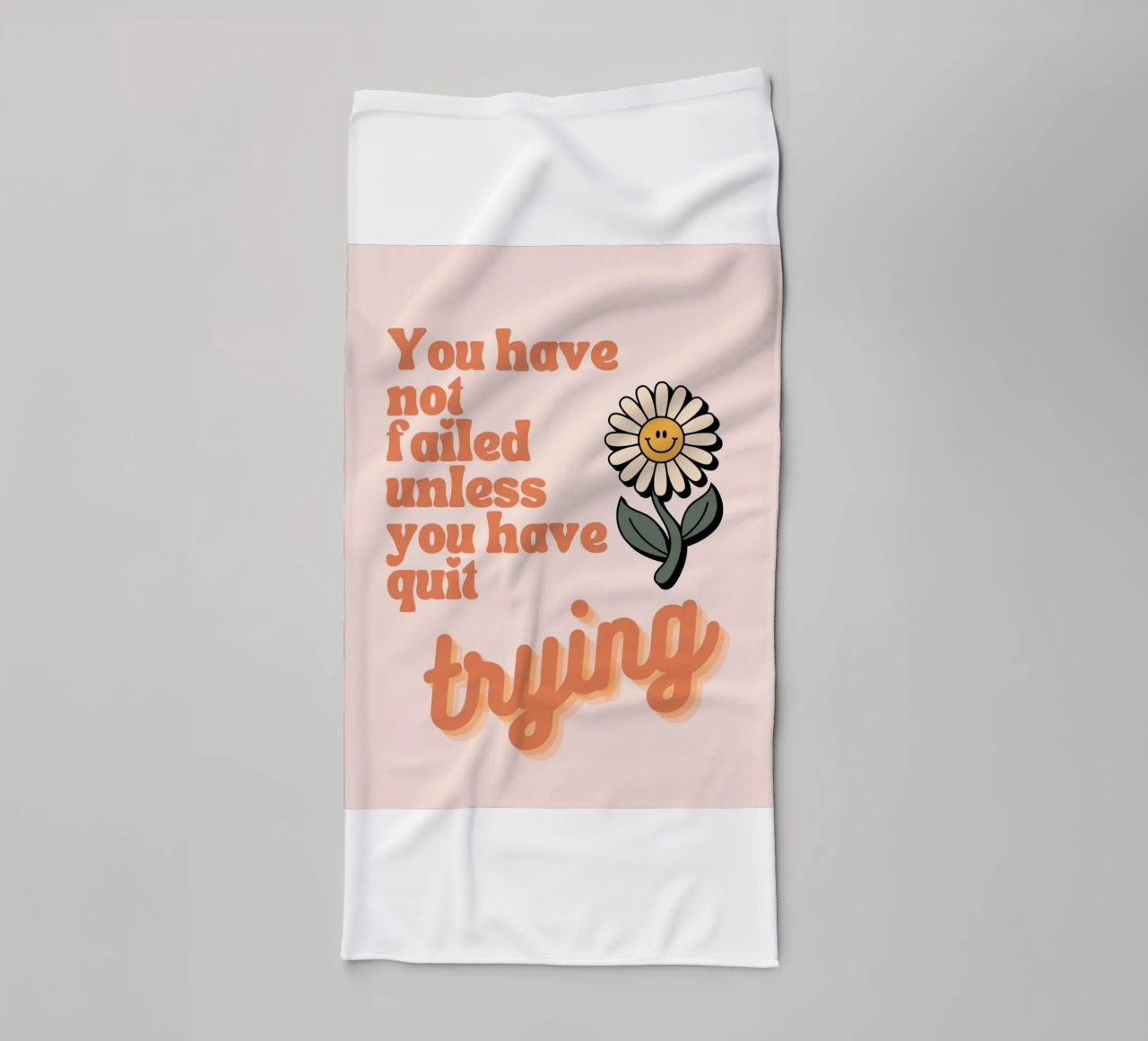 you have not failed uniess you have quit trying towel by Andara shop