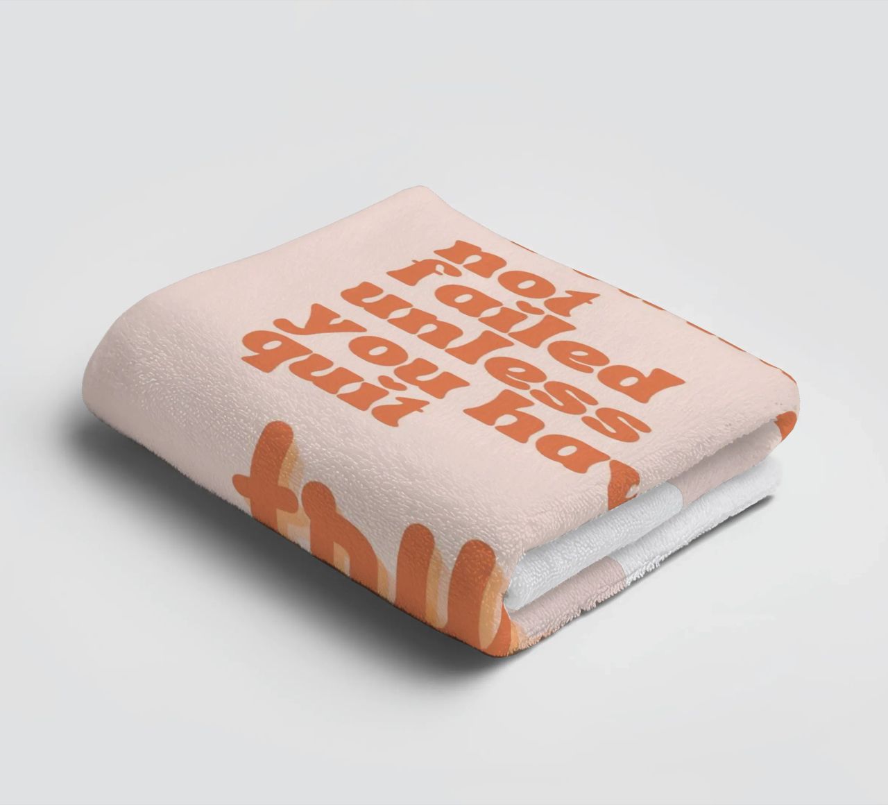 you have not failed uniess you have quit trying towel by Andara shop