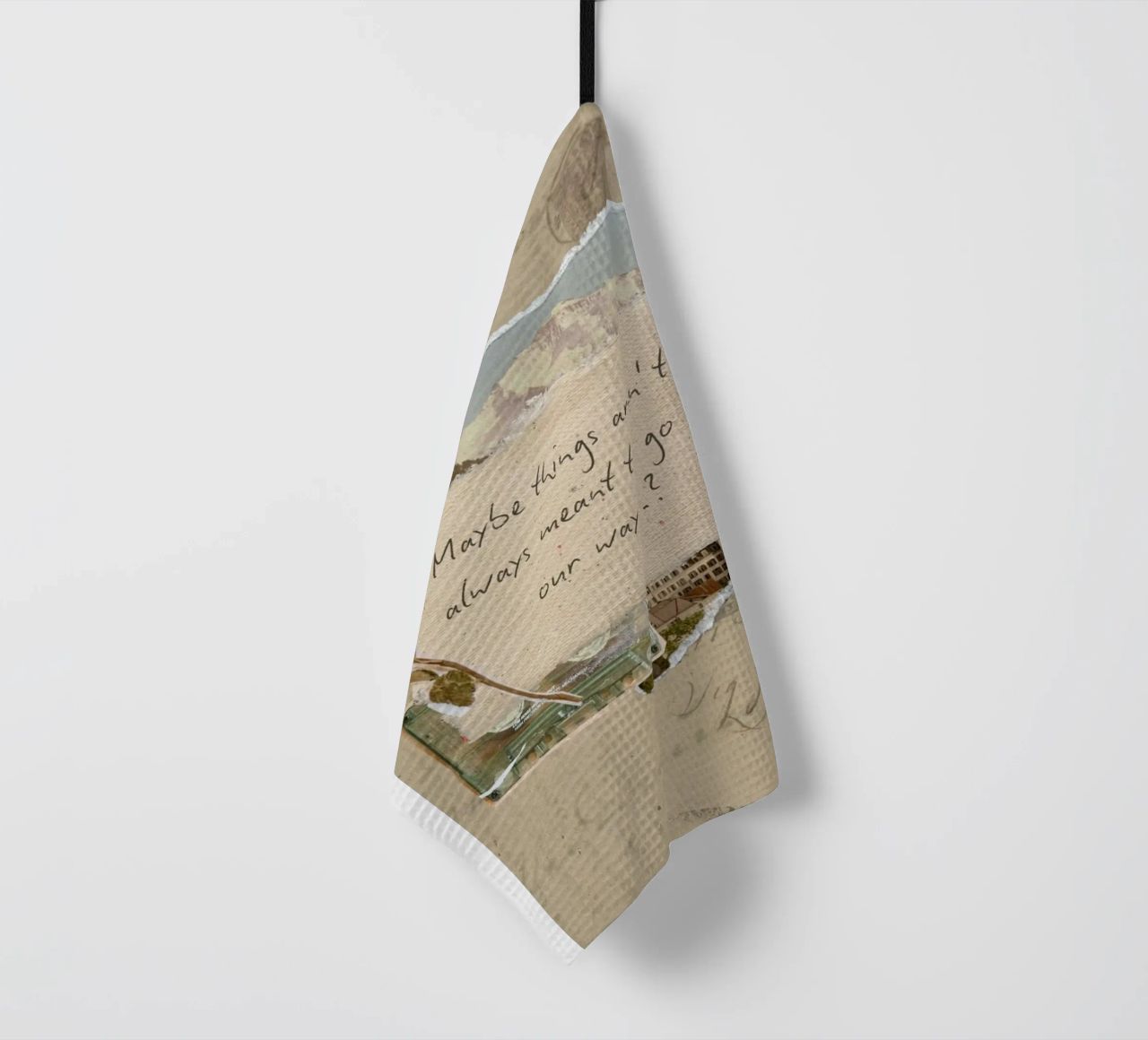 maybe things aren't always meant to go in our way tea towel by Andara shop