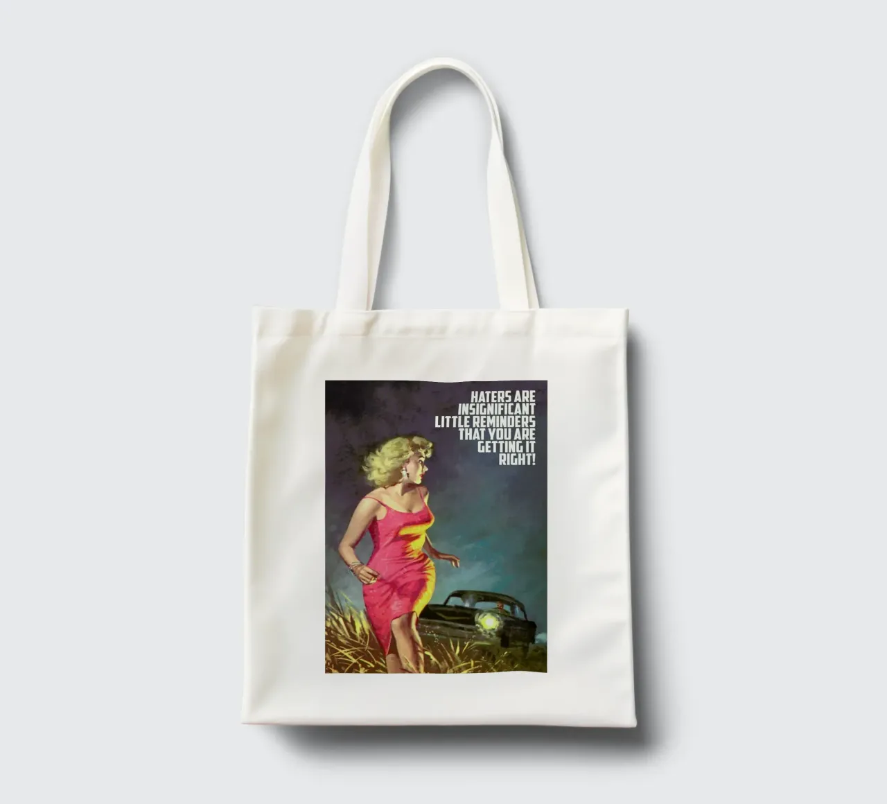 Haters Are Insignificant tote bag by Gallery Print and Art Limited