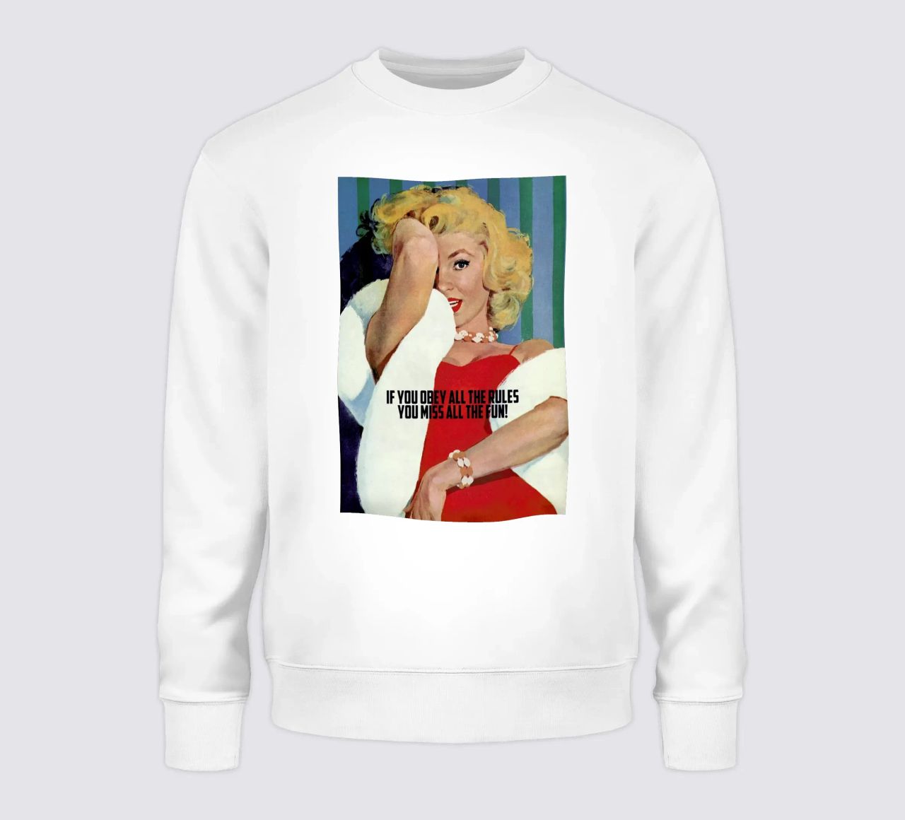 If You Obey All The Rules sweat de Gallery Print and Art Limited