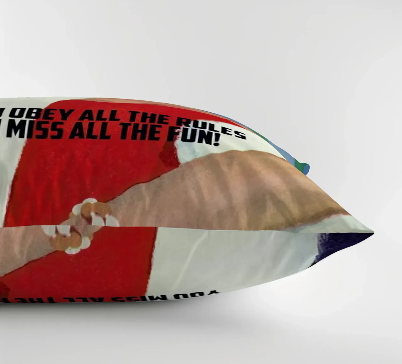 If You Obey All The Rules kussen van Gallery Print and Art Limited