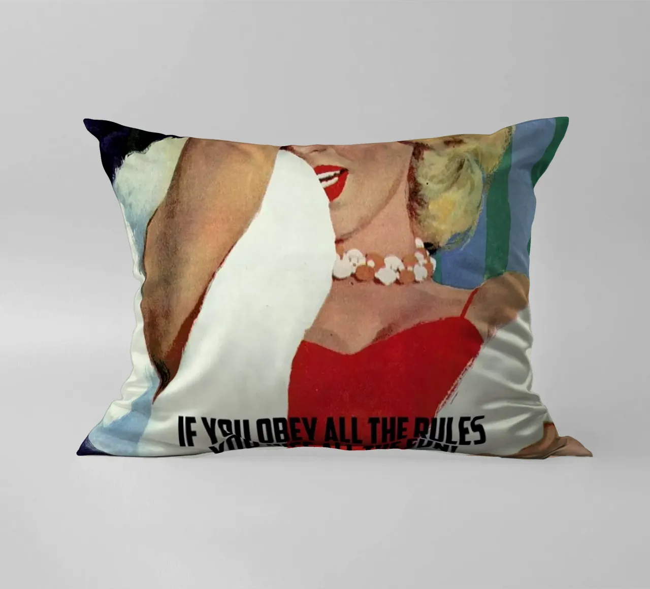 If You Obey All The Rules cuscino da Gallery Print and Art Limited