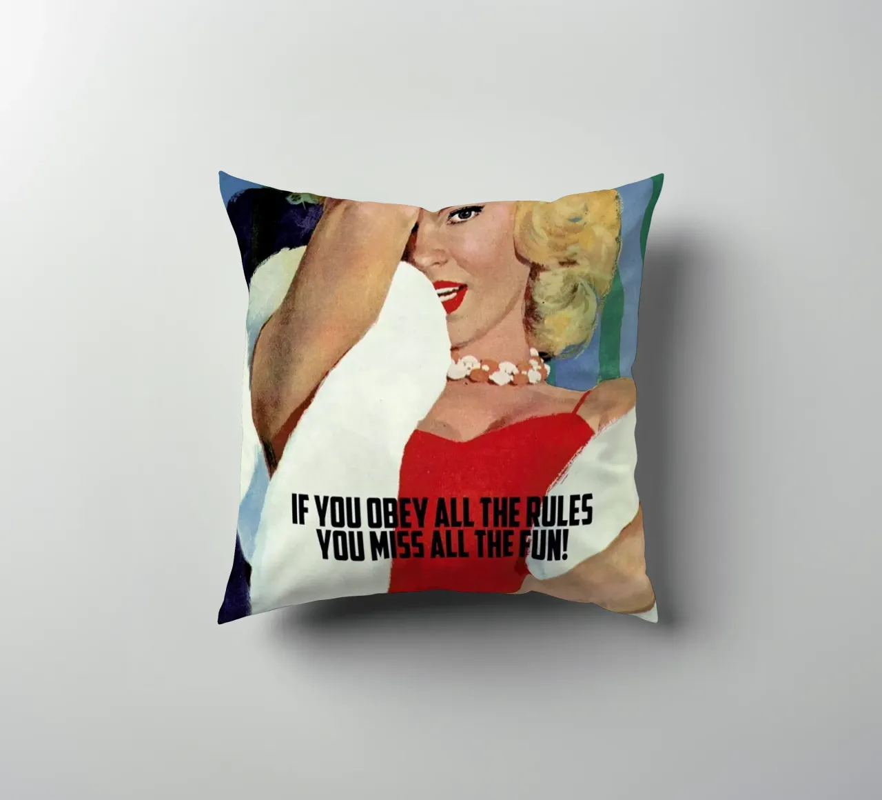 If You Obey All The Rules kussen van Gallery Print and Art Limited