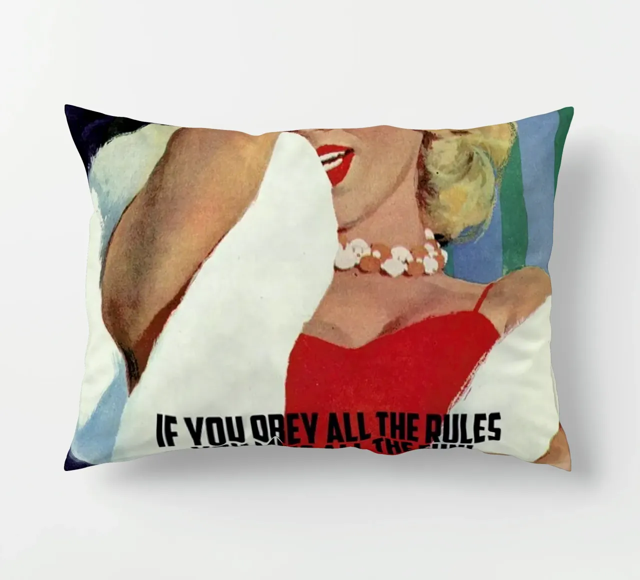 If You Obey All The Rules cuscino da Gallery Print and Art Limited