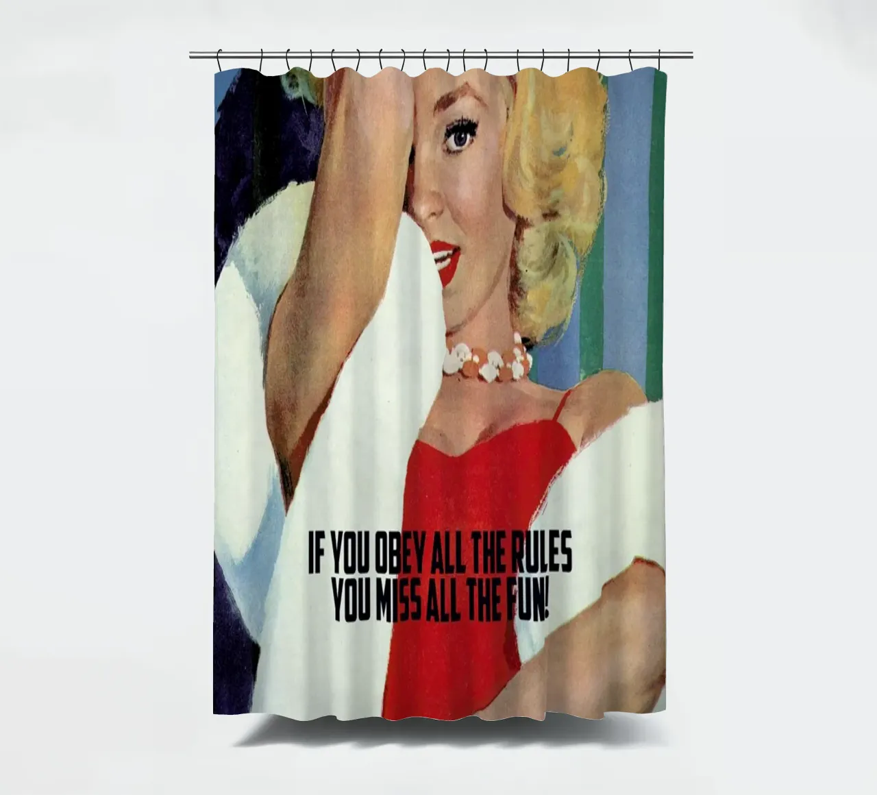 If You Obey All The Rules tenda da doccia da Gallery Print and Art Limited