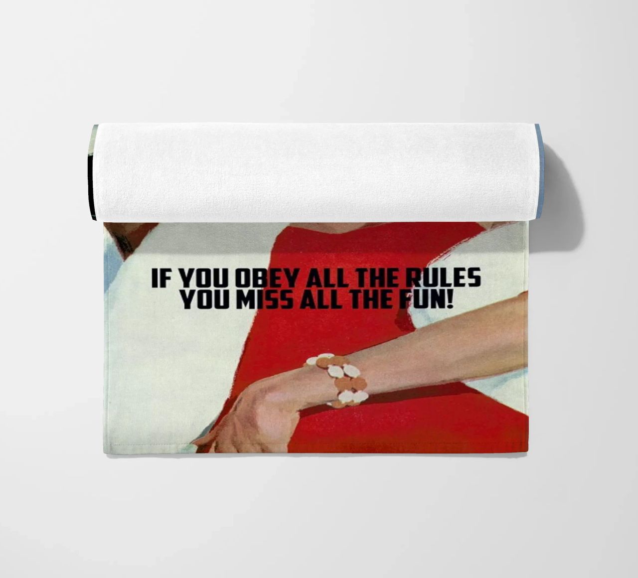 If You Obey All The Rules serviette de plage de Gallery Print and Art Limited