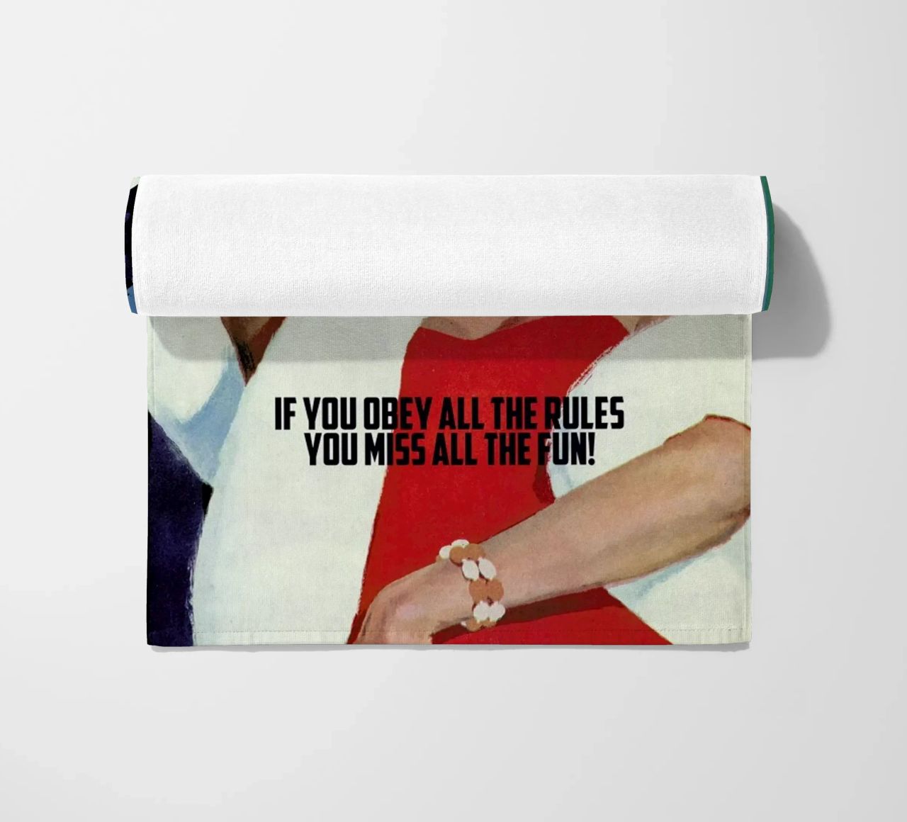 If You Obey All The Rules serviette de plage de Gallery Print and Art Limited
