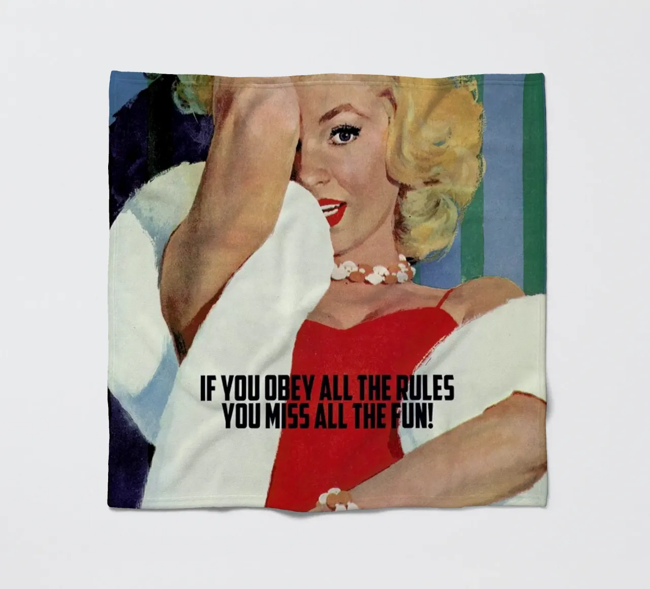 If You Obey All The Rules coperta in pile da Gallery Print and Art Limited